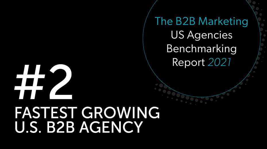 Image for The B2B Marketing US Agencies Benchmarking Report 2021 saying #2 fastest growing U.S. B2B Agency