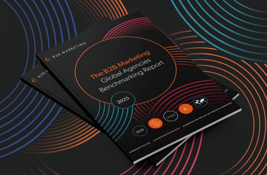 B2B Marketing's 2025 B2B Agency Global Benchmarking Report